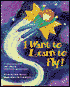 I Want to Learn to Fly