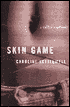 Skin Game: A Cutter's Memoir