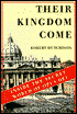 Their Kingdom Come: Inside the Secret World of Opus Dei