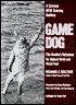 Game Dog: The Hunter's Retriever