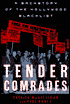Tender Comrades: A Backstory of the Hollywood Blacklist