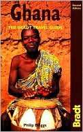 Ghana: The Bradt Travel Guide