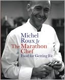 Marathon Chef: Food for Getting Fit
