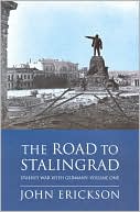 The Road to Stalingrad: Stalin's War with Germany: Volume One