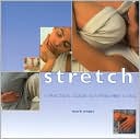 Stretch: A Practical Guide to Stress-Free Living (Guide for Life Series)