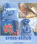 Cross-Stitch: Beautiful Projects to Enhance the Home (Inspirations Series)
