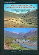 The Early Prehistory of Wadi Faynan, Southern Jordan: Excavations at the Pre-Pottery Neolithic a Site of WF16 and Archaeological Survey of Wadis Faynan, Ghuwayr and Al Bustan