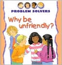 download Why Be Unfriendly? book