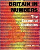 Britain in Numbers: The Essential Statistics