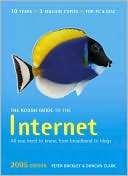 Rough Guide to Internet: All You Need to Know, from Broadband to Blogs