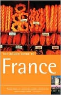 The Rough Guide to France (Rough Guides Travel Guide Series)