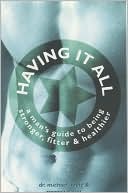 Having It All-Mans Guide Stronger