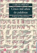 Cinco mil anos de palabras: Comentarios sobre el origen, evolucion, muerte y resurreccion de algunas lenguas