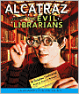 Alcatraz Versus the Evil Librarians (Alcatraz Series #1)