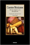 Cuentos Mexicanos - de los origenes a la Revolucion