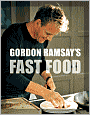 Gordon Ramsay's Fast Food: Recipes from the F Word