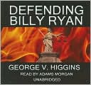 Defending Billy Ryan