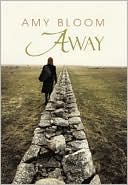 Away by Amy Bloom: Book Cover