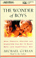 The Wonder of Boys: What Parents, Mentors and Educators Can Do to Shape Boys into Exceptional Men