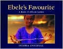 Ebele's Favourite: A Book of African Games
