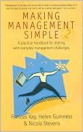 Making Management Simple: Practical Handbook for Dealing with Everyday Management Challenges