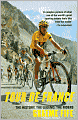 Tour de France: The History, the Legend, the Riders