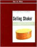 Selling Shaker: The Promotion of Shaker Design in the Twentieth Century