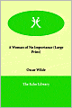 A Woman of No Importance (Large Print)