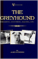 Greyhound: Breeding, Coursing, Racin