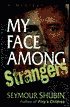 My Face among Strangers: A Mystery