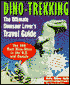 Dino-Trekking: The Ultimate Dinosaur Lover's Travel Guide
