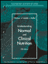 Understanding Normal and Clinical Nutrition