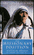 The Missionary Position: Mother Teresa in Theory and Practice
