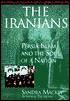 The Iranians: Persia, Islam and the Soul of a Nation