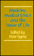 Medicine, Medical Ethics and the Value of Life