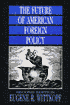 The Future of American Foreign Policy