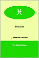 Uncle Silas: A Tale of Bartram-Haugh