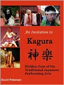 An Invitation to Kagura: Hidden Gem of the Traditional Japanese Performing Arts