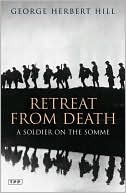 Retreat from Death: A Soldier on the Somme