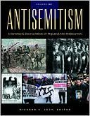 Antisemitism: A Historical Encyclopedia of Prejudice and Persecution