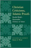 Christian Criticisms, Islamic Proofs: Rashid Rida's Modernist Defence of Islam