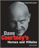 Dave Courtney's Heroes and Villains