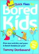 More Quick Fixes for Bored Kids