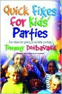 Quick Fixes for Kid's Parties