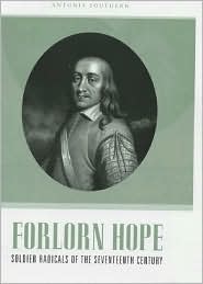 Forlorn Hope: Soldier Radicals of the Seventeenth Century