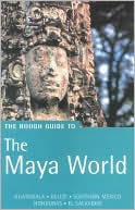 The Rough Guide to the Maya World