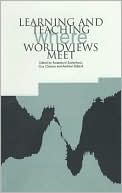 Learning and Teaching: Where Worldviews Meet