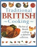 Traditional British Cooking: The Best of British Cooking; A Definitive Collection
