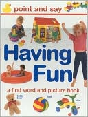 Having Fun: A First Word and Picture Book
