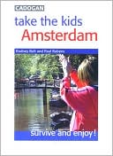 Cadogan Take the Kids Amsterdam: With Excursions into Holland (2001)